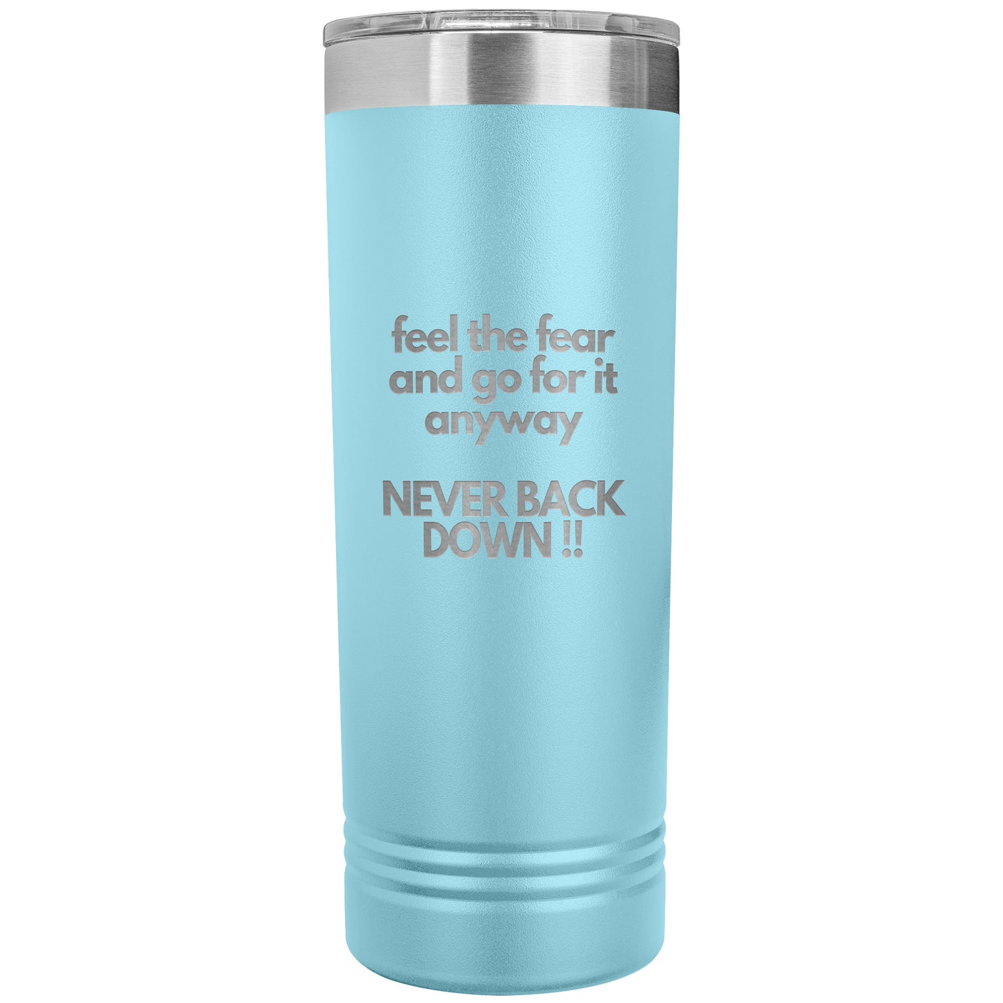Never Back Down Tumbler - 16 Colors