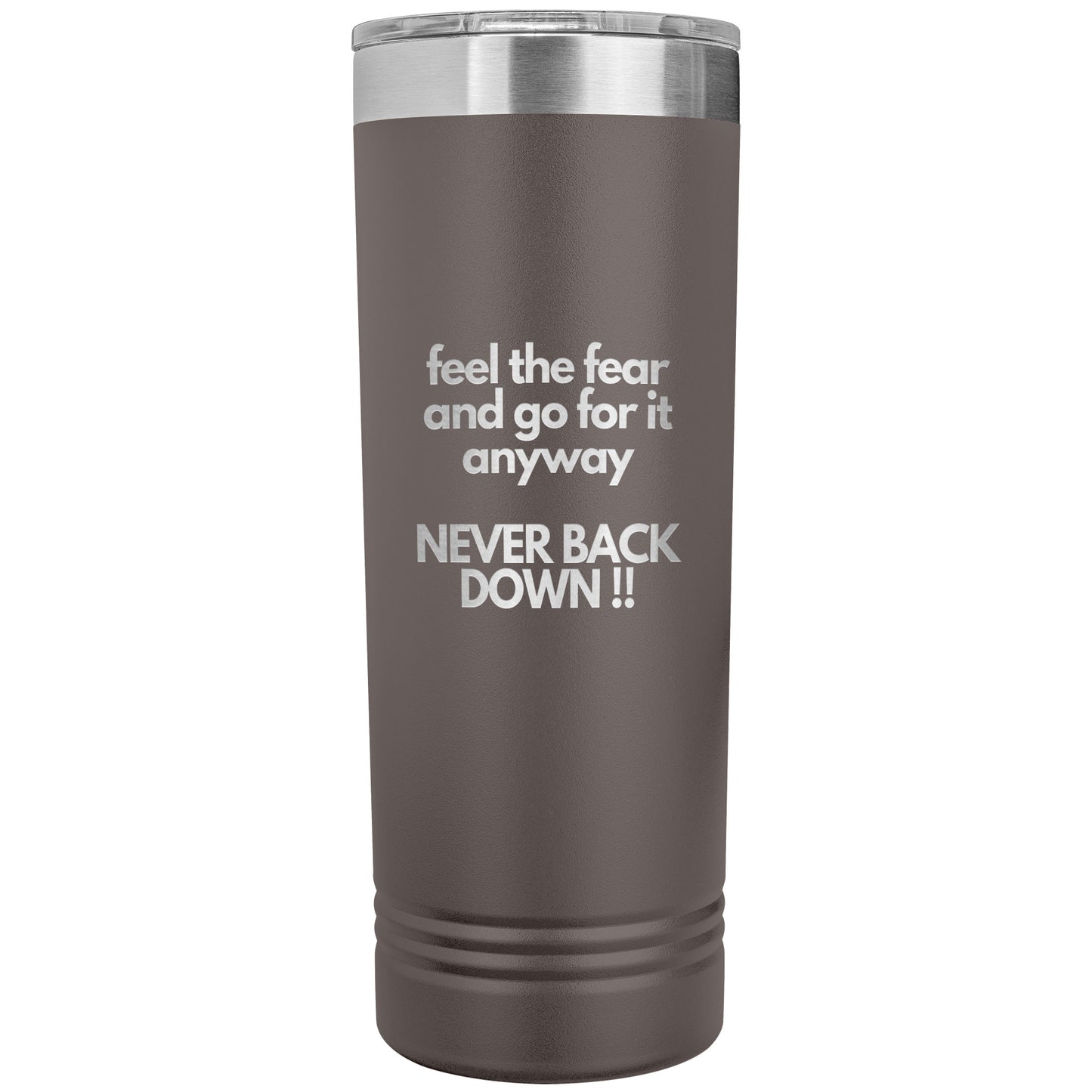 Never Back Down Tumbler - 16 Colors